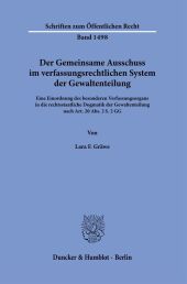 Der Gemeinsame Ausschuss im verfassungsrechtlichen System der Gewaltenteilung.