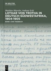 Lothar von Trotha in Deutsch-Südwestafrika, 1904-1905, 2 Teile