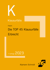 Die TOP 45 Klausurfälle Erbrecht