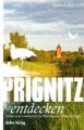 Die Prignitz entdecken