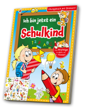 Übungs- & Erlebnisbuch: Ich bin jetzt ein Schulkind