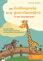 Die Giraffensprache für ein gutes Klassenklima  in der Grundschule