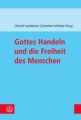 Gottes Handeln und die Freiheit des Menschen