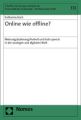 Online wie offline?