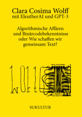 Algorithmische Affären und Binärcodebekenntnisse oder Wie schaffen wir gemeinsam Text?