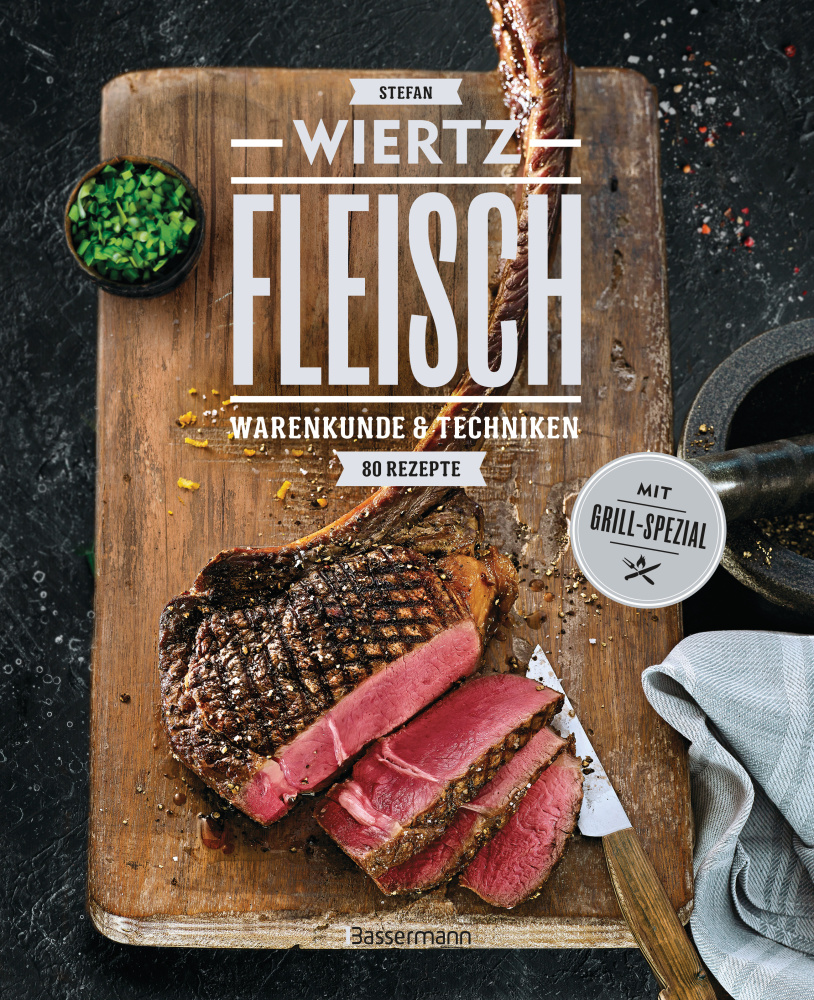 Fleisch. 80 Rezepte. Warenkunde & Techniken. 