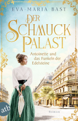 Der Schmuckpalast - Antoinette und das Funkeln der Edelsteine