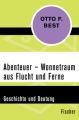 Abenteuer - Wonnetraum aus Flucht und Ferne