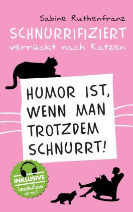 Schnurrifiziert - verrückt nach Katzen