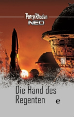 Perry Rhodan Neo - Die Hand des Regenten