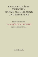 Bankgeschäfte zwischen Markt, Regulierung und Insolvenz