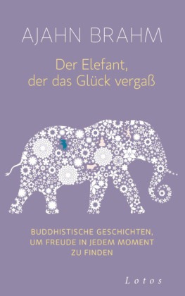 Der Elefant, der das Glück vergaß