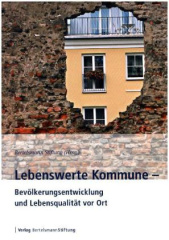 Lebenswerte Kommune - Bevölkerungsentwicklung und Lebensqualität vor Ort