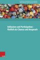 Inklusion und Partizipation - Vielfalt als Chance und Anspruch