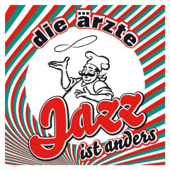 Die Ärzte / Jazz ist anders 