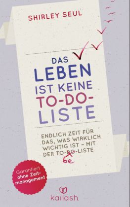 Das Leben ist keine To-do-Liste