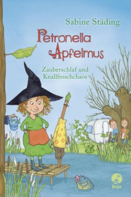 Petronella Apfelmus - Zauberschlaf und Knallfroschchaos