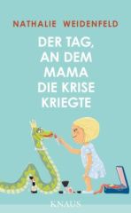 Der Tag, an dem Mama die Krise kriegte