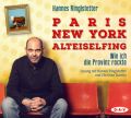 Paris. New York. Alteiselfing. Auf Ochsentour durch die Provinz, 4 Audio-CDs