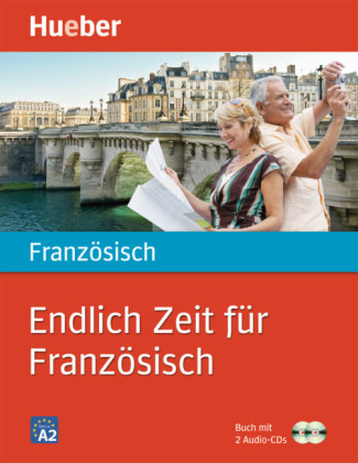 Endlich Zeit für Französisch, m. 2 Audio-CDs