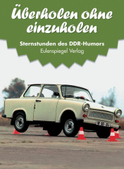 Sternstunden-Reihe - Überholen ohne einzuholen / grün - Trabbi (Mängelexemplar)