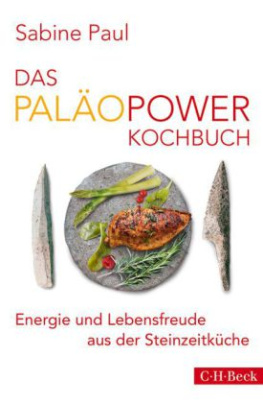 Das PaläoPower-Kochbuch