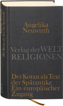 Der Koran als Text der Spätantike