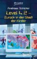 Level 4.2, Zurück in der Stadt der Kinder