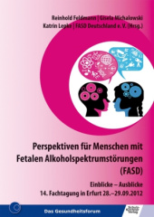 Perspektiven für Menschen mit Fetalen Alkoholspektrumstörungen (FASD)