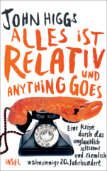 Alles ist relativ und anything goes