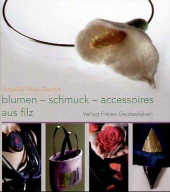 Blumen, Schmuck,  Accessoires aus Filz