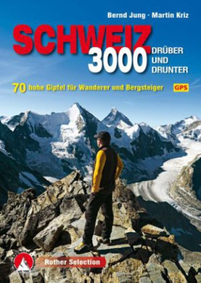 Rother Selection 3000er drüber und drunter - Schweiz