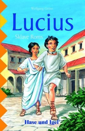 Lucius, Sklave Roms, Schulausgabe