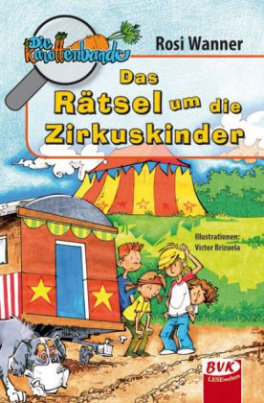 Die Karottenbande - Das Rätsel um die Zirkuskinder