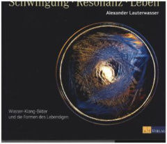 Schwingung - Resonanz - Leben