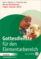 Gottesdienste für den Elementarbereich, m. CD-ROM