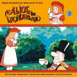 Alice im Wunderland - Klüngelrennen, Das Ei auf der Mauer u.a., 1 Audio-CD