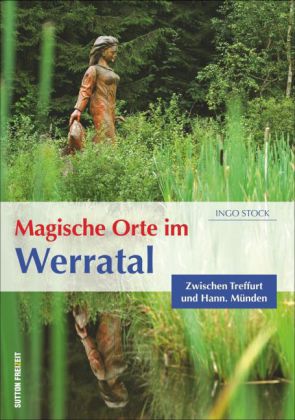 Magische Orte im Werratal