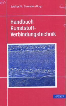 Handbuch Kunststoff-Verbindungstechnik