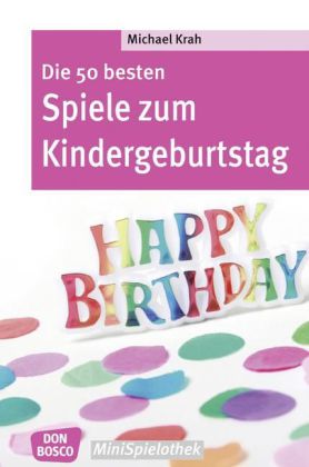 Die 50 besten Spiele zum Kindergeburtstag