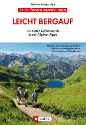 Leicht bergauf, Die besten Genusstouren in den Allgäuer Alpen