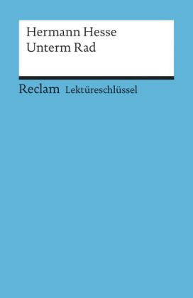 Lektüreschlüssel Hermann Hesse 'Unterm Rad'