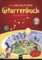 Das SIM-SALA-SING Gitarrenbuch, m. Audio-CD. Bd.2