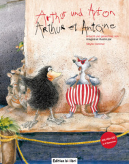 Arthur und Anton, Deutsch-Französisch. Arthur et Antoine, m. Audio-CD