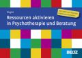 Ressourcen aktivieren in Psychotherapie und Beratung, Kartenset