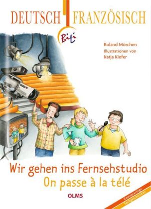 Wir gehen ins Fernsehstudio, Deutsch-Französisch. On passe à la télé