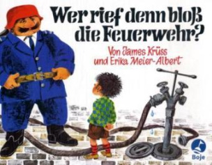 Wer rief denn bloß die Feuerwehr