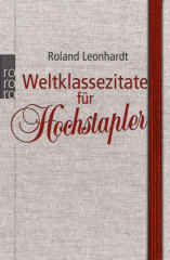 Weltklassezitate für Hochstapler