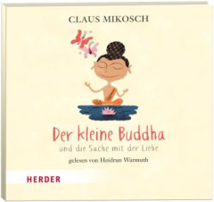 Der kleine Buddha und die Sache mit der Liebe, 1 Audio-CD