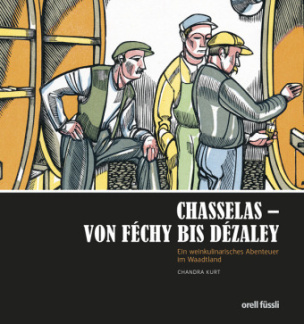 Chasselas - Von Féchy bis Dézaley
